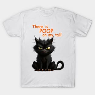 Angus the Cat - There is POOP on my tail! T-Shirt